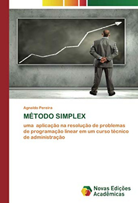 MÉTODO SIMPLEX: uma aplicação na resolução de problemas de programação linear em um curso técnico de administração (Portuguese Edition)