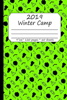 2019 Winter Camp: 9" x 6" 120 pages * 60 pages