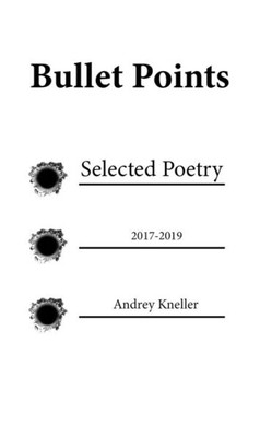 Bullet Points: Selected Poetry