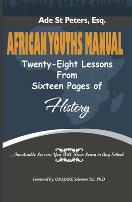 African Youths Manual: Twenty-Eight Lessons from Sixteen Pages of History