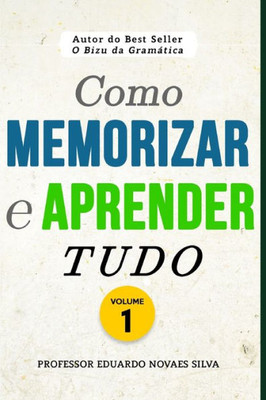 Como MEMORIZAR e APRENDER TUDO (Portuguese Edition)