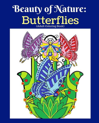 Beauty of Nature: Butterflies (Adult Coloring Book)