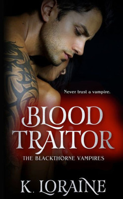 Blood Traitor (The Blackthorne Vampires)