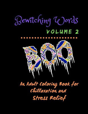 Bewitching Words: An Adult Coloring Book for Chillaxation Stress Relief: Volume 2