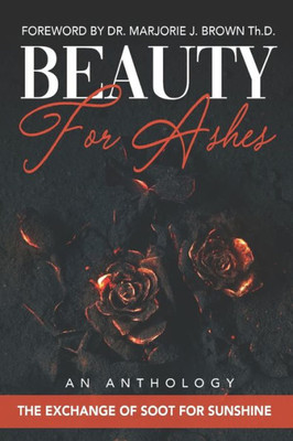 Beauty For Ashes (Breaking Free Forever Anthology)