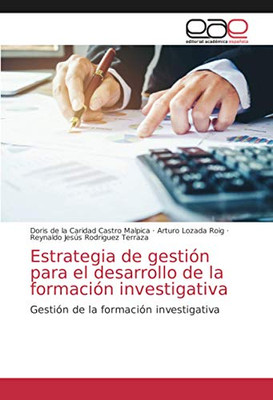 Estrategia de gestión para el desarrollo de la formación investigativa: Gestión de la formación investigativa (Spanish Edition)