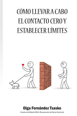 Cómo llevar a cabo el Contacto Cero y Establecer Límites (Spanish Edition)