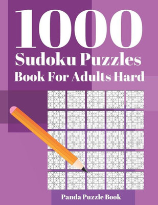 1000 Sudoku Puzzle Books For Adults Hard: Brain Games for Adults - Logic Games For Adults - Mind Games Puzzle