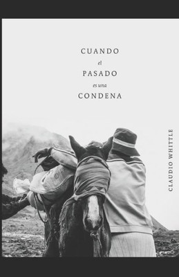 Cuando el Pasado es una Condena (Spanish Edition)