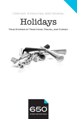 650 | Holidays: True Stories of Traditions, Travel, and Turkey
