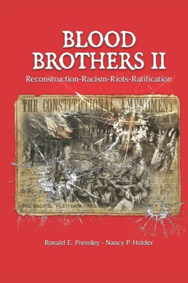 Blood Brothers II: Reconstruction - Racism - Riots - Ratification (Blood Brothers - A Saga of a 19th Century Working-Class Family)