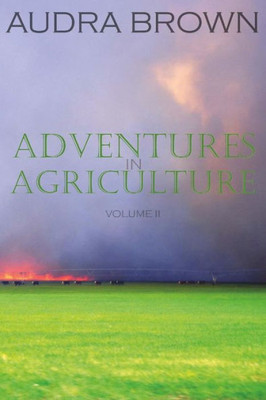Adventures in Agriculture Volume Two