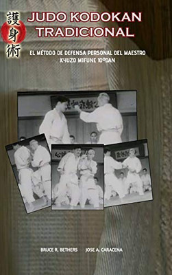 Judo Kodokan Tradicional. EL método de defensa personal de Kyuzo Mifune 10ºdan (Spanish Edition) - Hardcover
