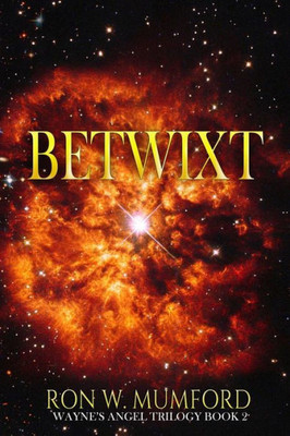 Betwixt (Wayne's Angel Trilogy)