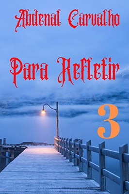 Para Refletir_Volume III (Portuguese Edition) - Paperback