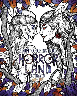 Adult Coloring Book Horror Land: Betrayed (Book 5)
