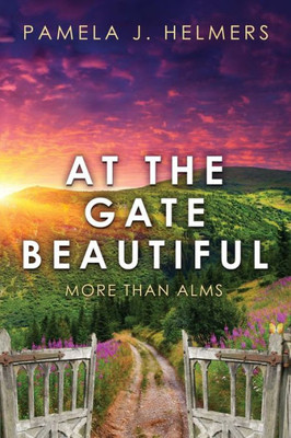 At the Gate Beautiful: More Than Alms