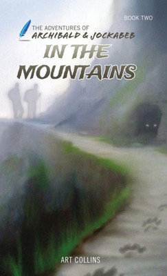 In the Mountains (The Adventures of Archibald and Jockabeb)
