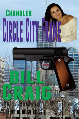 Chandler: Circle City Frame (Circle City Mysteries)