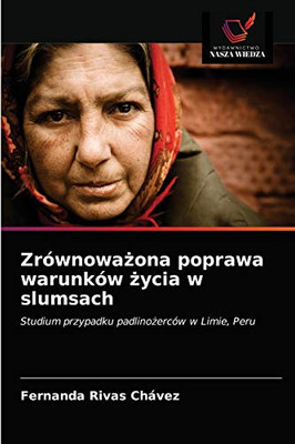 Zrównoważona poprawa warunków życia w slumsach: Studium przypadku padlinożerców w Limie, Peru (Polish Edition)