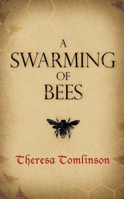 A Swarming of Bees (Fridgyth The Herb-Wife)
