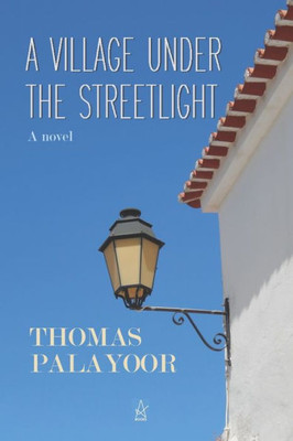 A Village Under the Streetlight: A novel