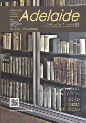 Adelaide: Independent Monthly Literary Magazine No.18, November 2018 (Adelaide Literary Magazine)