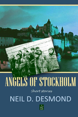 Angels of Stockholm: Short Stories