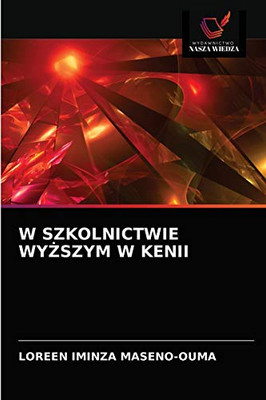 W SZKOLNICTWIE WYŻSZYM W KENII (Polish Edition)