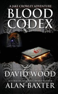 Blood Codex- A Jake Crowley Adventure (Jake Crowley Adventures)