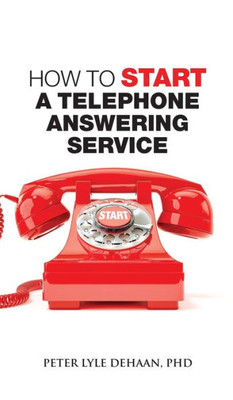 How to Start a Telephone Answering Service (Call Center Success)