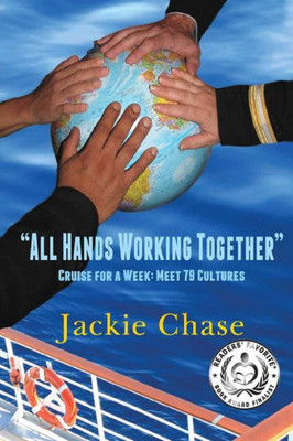 All Hands Working Together Cruise for a Week; Meet 79 Cultures