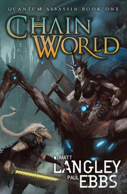 Chainworld: Quantum Assassin Book One (1)