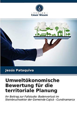 Umweltökonomische Bewertung für die territoriale Planung (German Edition)