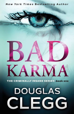 Bad Karma (The Criminally Insane Series)