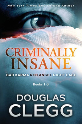 Criminally Insane: The Series: Books 1-3 (The Criminally Insane Series)