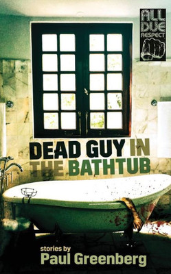 Dead Guy in the Bathtub