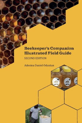 Beekeeper's Companion Illustrated Field Guide : Second Edition