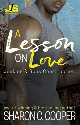 A Lesson On Love (Jenkins & Sons Construction Series)