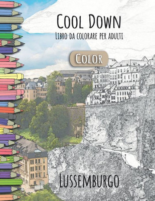 Cool down [Color] - Libro Da Colorare per Adulti : Lussemburgo