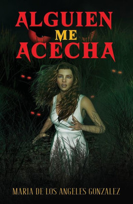 ALGUIEN ME ACECHA (Spanish Edition)