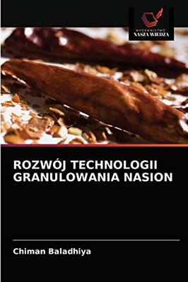ROZWÓJ TECHNOLOGII GRANULOWANIA NASION (Polish Edition)
