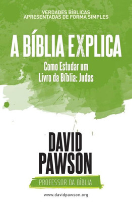A BÍBLIA EXPLICA Como Estudar um Livro da Bíblia: Judas (Portuguese Edition)