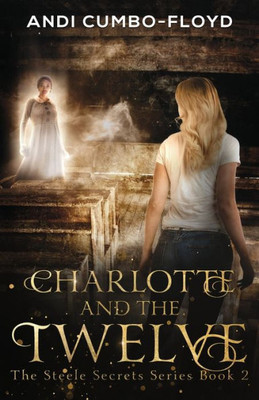 Charlotte and the Twelve (3) (Steele Secrets)