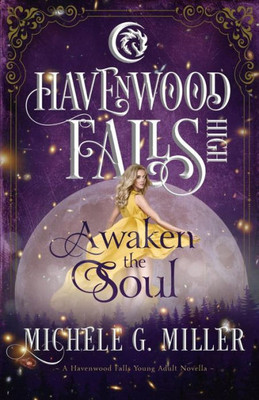 Awaken the Soul: A Havenwood Falls High Novella