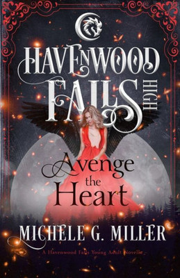 Avenge the Heart: A Havenwood Falls High Novella
