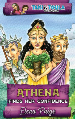 Athena Finds Her Confidence (Taki & Toula Time Travelers)