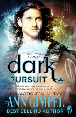 Dark Pursuit: Apocalyptic Urban Fantasy (Soul Storm)
