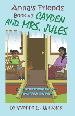 Cayden and Mrs. Jules (Anna's Friends Illustrated Children's Book Series)