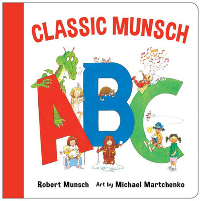 A Classic Munsch ABC (Classic Munsch Concepts)